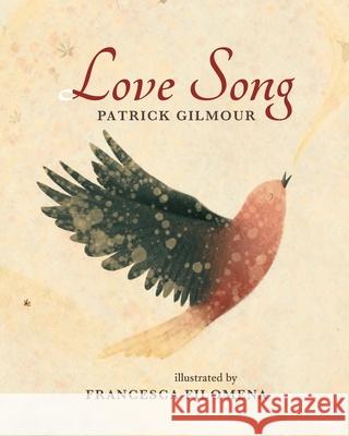 Love Song Francesca Filomena Patrick Gilmour 9781734769128 Junco Books