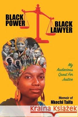 Black Power, Black Lawyer: My Audacious Quest for Justice Nkechi Taifa 9781734769302