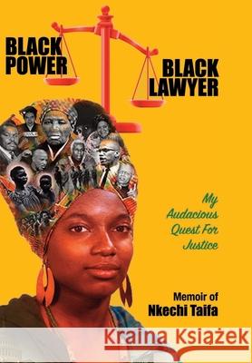 Black Power, Black Lawyer: My Audacious Quest for Justice Nkechi Taifa 9781734769319