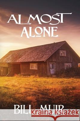 Almost Alone Kathryn Tedrick Bill Muir 9781734769623 Methinx Publishing