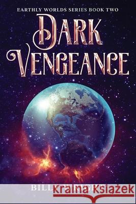 Dark Vengeance Billy Wright 9781734777024 William Wright