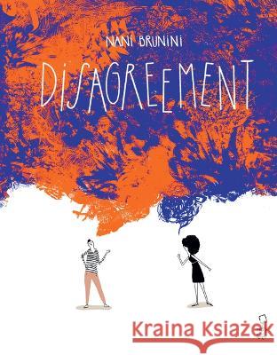 Disagreement Nani Brunini 9781734783971 Tapioca Stories