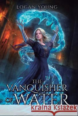 The Vanquisher of Water Logan Young 9781734787924 Sanctuary Press