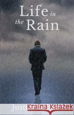 Life in the Rain Justin Radford 9781734792904