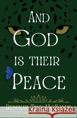 And God is their Peace McKamie, Rebekah Tyne 9781734804089
