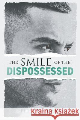 The Smile of the Dispossessed Jeffrey Buchanan 9781734804409 Lgbtqi Press Nz