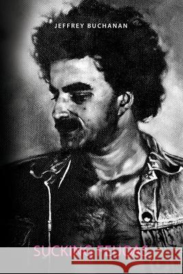 Sucking Feijoas Jeffrey Buchanan 9781734804447 Lgbtqi Press Nz