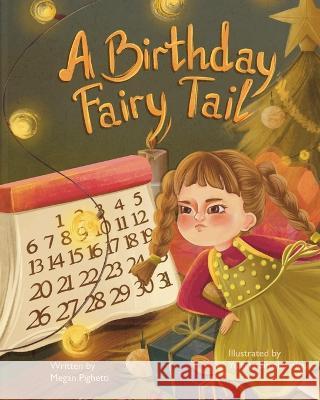 A Birthday Fairy Tale: Holiday Birthday Blues Made Merry Yuliana Simakovska Megan Pighetti 9781734805550