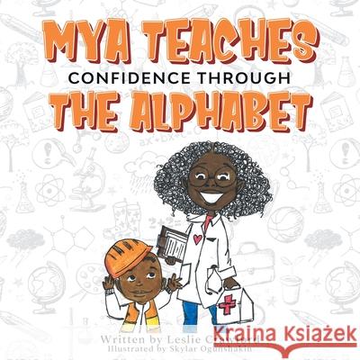 Mya Teaches Confidence Through the Alphabet Leslie Crawford 9781734808155 Exposed Books Publishing LLC