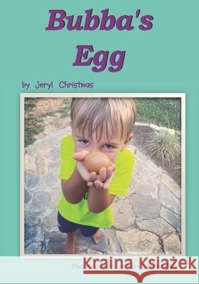 Bubba's Egg Jeryl Christmas 9781734810639 Jeryl Christmas