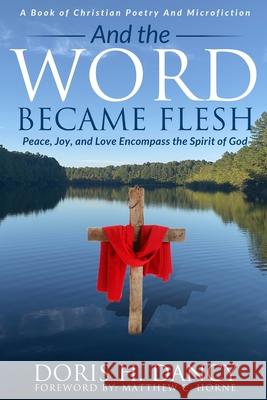 And The Word Became Flesh Doris Dancy 9781734811384 Lightning Fast Book Publishing