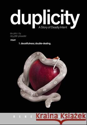 duplicity - A Story of Deadly Intent Renee Propes 9781734821932 Kimmer Group