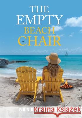 The Empty Beach Chair Renee Propes 9781734821994 Kimmer Group