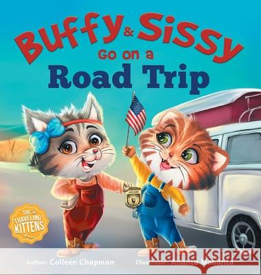 Buffy & Sissy Go On a Road Trip Colleen Chapman Ananta Mohanta 9781734825886 Traveling Kittens