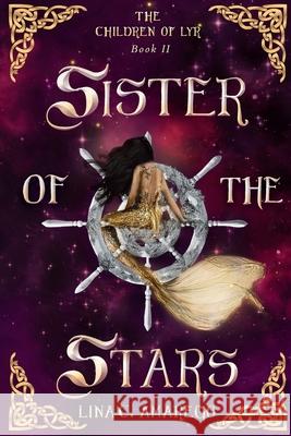 Sister of the Stars Lina C Amarego 9781734826548 Silver Wheel Press LLC
