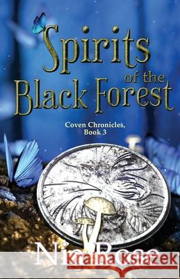 Spirits of the Black Forest Nia Rose 9781734827224 Poisoned Apple Publishing
