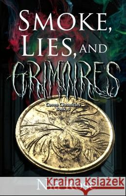 Smoke, Lies, and Grimoires Nia Rose 9781734827262 Poisoned Apple Publishing