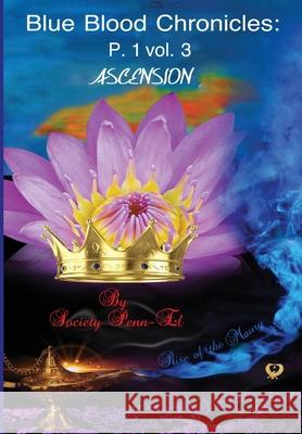 Blue Blood Chronicles: Ascension Society Penn-El 9781734827705 Pendulum 7 Publishing