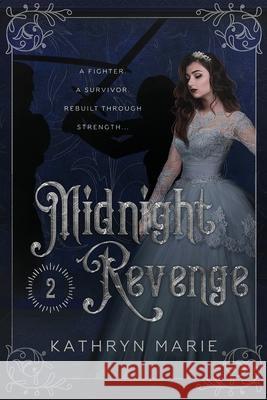 Midnight Revenge Kathryn Marie 9781734832327 Kathryn Marie Namenyi