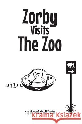 Zorby Visits the Zoo Amrish Pinto Amrish Pinto 9781734834901 Clara Sadan Books