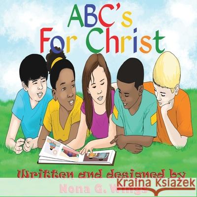 ABC's For Christ Nona G. Wings 9781734839173 Ckj Publishing