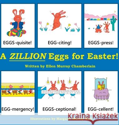 A Zillion Eggs For Easter Ellen Murray Chamberlain Margaret Murray Wolf 9781734843507