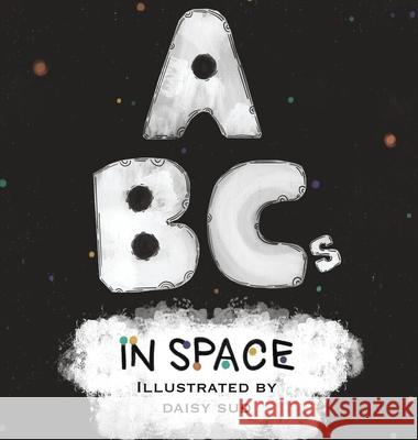 ABC's in SPACE Daisy Sud 9781734846119