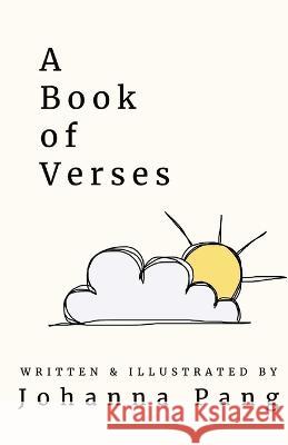 A Book of Verses Johanna Pang   9781734853582 Johanna Pang