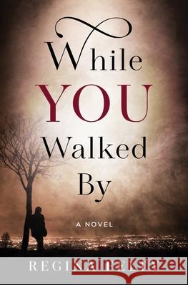 While You Walked By Regina Felty 9781734855807 Regina L Felty