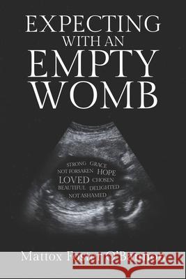 Expecting With an Empty Womb Mattox Foster O'Bannon, Jhordynn 9781734857474