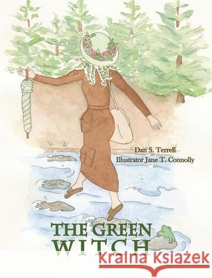The Green Witch Dan S. Terrell Jane T. Connolly 9781734859638 Artful Options