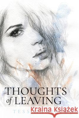 Thoughts of Leaving: A memoir that swirls from beneath the San Francisco tides to her awaiting passion in the streets of Brazil Hamilton, Tess 9781734859713 Margaret Ann Montgomery