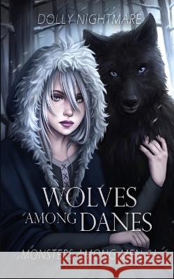 Wolves Among Danes Dolly Nightmare 9781734860511 Nightmare Works