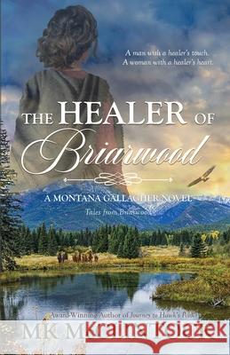 The Healer of Briarwood Mk McClintock 9781734864052 Trappers Peak Publishing