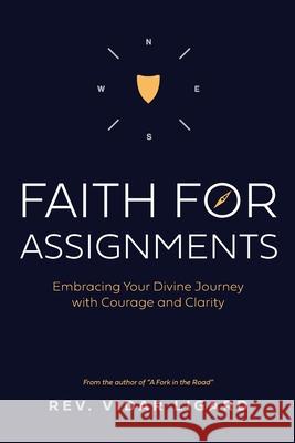 Faith for Assignments: Embracing Your Divine Journey with Courage and Clarity Vidar Ligard 9781734865547 Safari Mission