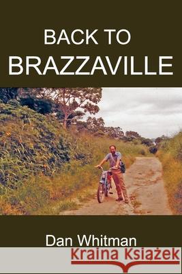 Back to Brazzaville Dan Whitman 9781734865905