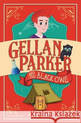 Gellan Parker and the Black Owl A. L. Wicks Ana Grigoriu-Voicu 9781734874075