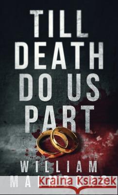 Till Death Do Us Part William Malmborg   9781734876338 Darker Dreams Media