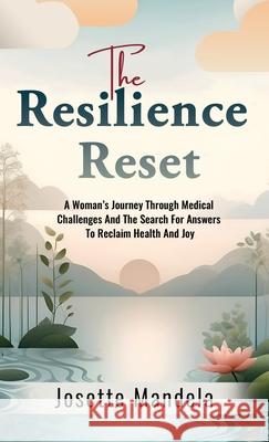 The Resilience Reset Josette Mandela 9781734877144