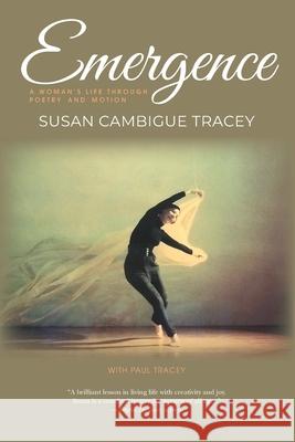 Emergence: A Woman's Life through Poetry and Motion Susan Cambigu 9781734878738 Shiftpoetry(tm)