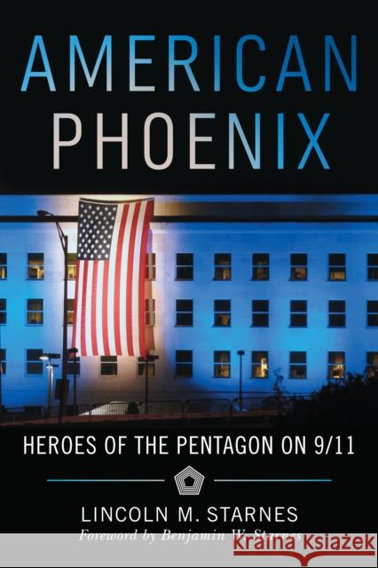American Phoenix: Heroes of the Pentagon on 9/11  9781734880243 Girl Friday Books