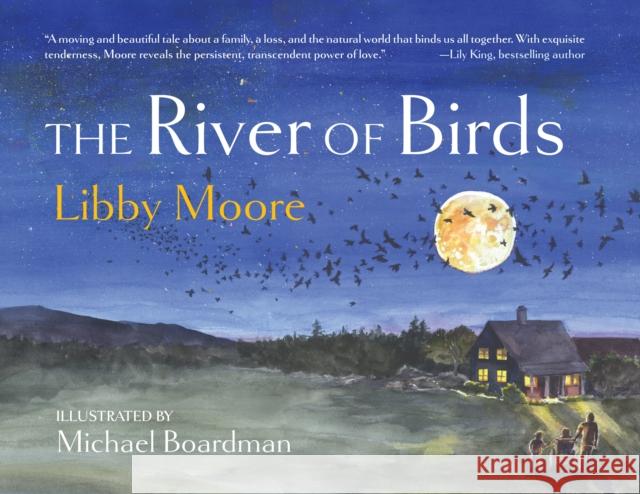 The River of Birds Libby Moore Michael Boardman 9781734880298 Bird Upstairs Books