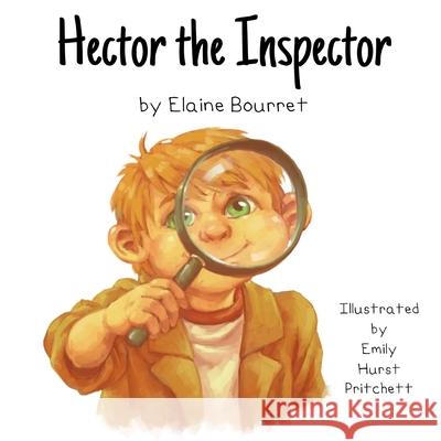 Hector The Inspector Emily Hurst Pritchett Aubrey Yu Elaine Bourret 9781734883404