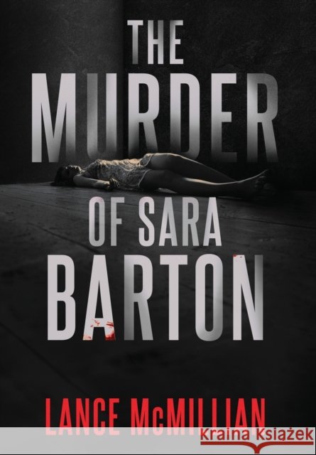 The Murder of Sara Barton Lance McMillian 9781734887723