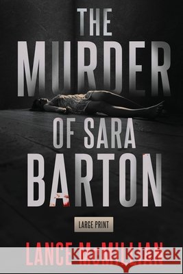 The Murder of Sara Barton Lance McMillian 9781734887730