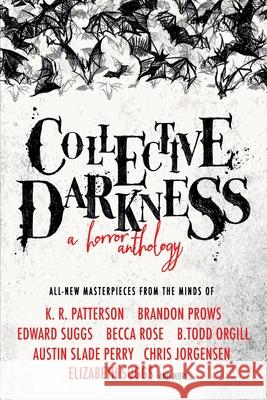 Collective Darkness: A Horror Anthology Suggs, Elizabeth 9781734890525 Editing Mee