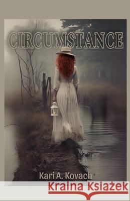 Circumstance Kari A. Kovach Elizabeth Suggs Kiara Kovach 9781734890570 Blue Flamingo Media