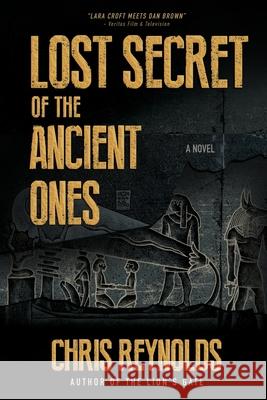 Lost Secret of the Ancient Ones: Book I The Manna Chronicles Chris Reynolds 9781734893922 Chris Reynolds Media Group LLC
