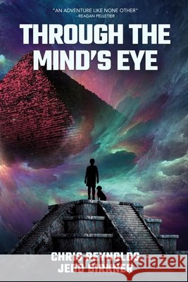 Through the Mind's Eye Christopher Austin Reynolds Jedd Birkner 9781734893977