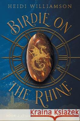 Birdie on the Rhine Heidi Williamson 9781734900972